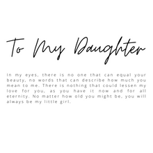 Load image into Gallery viewer, To My Daughter