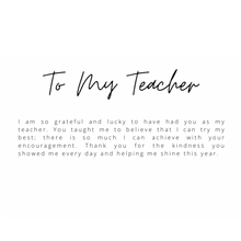 Load image into Gallery viewer, To My Teacher