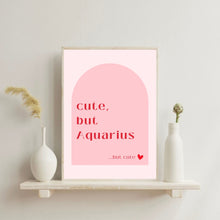 Load image into Gallery viewer, Aquarius Cute But Aquarius | Art Print