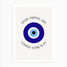 Load image into Gallery viewer, Evil Eye Good Things Are Coming Your Way