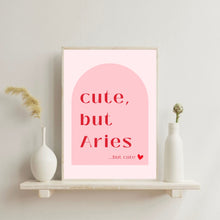 Load image into Gallery viewer, Aries Cute But Aries | Art Print