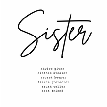 Load image into Gallery viewer, Sister