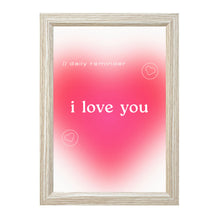 Load image into Gallery viewer, I Love You Daily Reminder