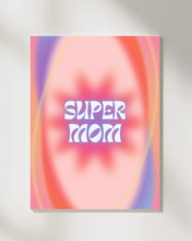 Load image into Gallery viewer, Super Mom