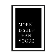 Load image into Gallery viewer, More Issues Than Vogue Black | Framed Print