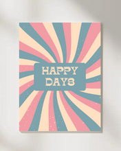 Load image into Gallery viewer, Happy Days