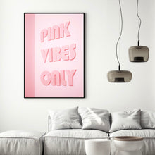 Load image into Gallery viewer, Pink Vibes Only | Art Print