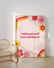 Load image into Gallery viewer, Make Yourself Seen and Heard