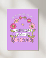 Load image into Gallery viewer, Your Peace Is More Important