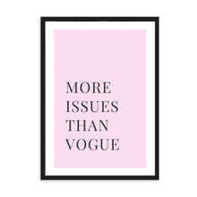 Load image into Gallery viewer, More Issues Than Vogue Pink | Framed Print