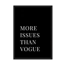 Load image into Gallery viewer, More Issues Than Vogue Black | Framed Print