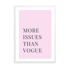 Load image into Gallery viewer, More Issues Than Vogue Pink | Framed Print
