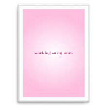 Load image into Gallery viewer, Working On My Aura Pink