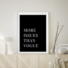Load image into Gallery viewer, More Issues Than Vogue Black