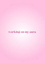 Load image into Gallery viewer, Working On My Aura Pink