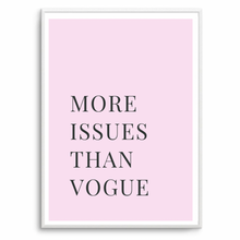 Load image into Gallery viewer, More Issues Than Vogue Pink