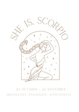 Load image into Gallery viewer, She is Scorpio