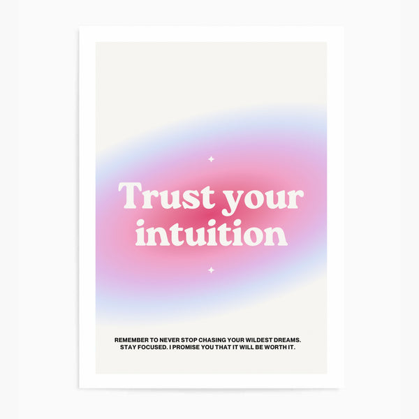 Trust Your Intuition