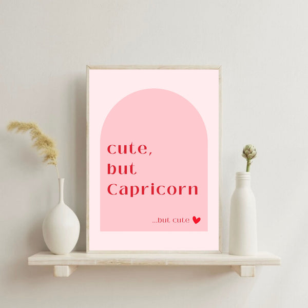 Capricorn Cute But Capricorn | Art Print