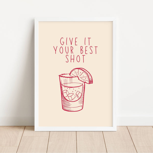 Give It Your Best Shot | Art Print