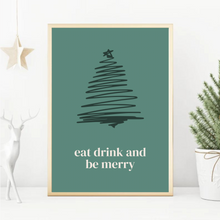 Load image into Gallery viewer, Eat Drink &amp; Be Merry | Art Print
