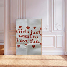 Load image into Gallery viewer, Girls Just Want To Have Fun | Wall Art Print
