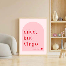 Load image into Gallery viewer, Virgo Cute But Virgo | Art Print
