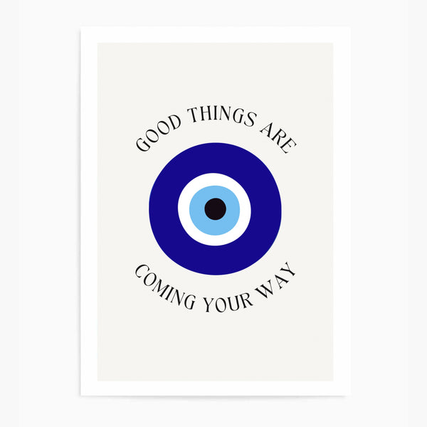 Evil Eye Good Things Are Coming Your Way