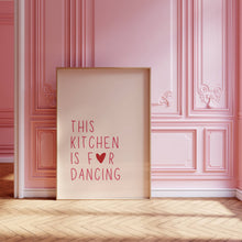 Load image into Gallery viewer, This Kitchen Is For Dancing | Art Print
