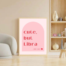 Load image into Gallery viewer, Libra Cute But Libra | Art Print
