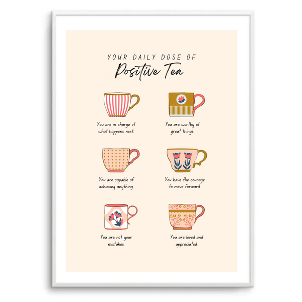 Your Daily Dose of Positive Tea | Art Print