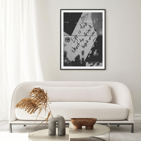 Life Is Too Short For Bad Wine | Art Print