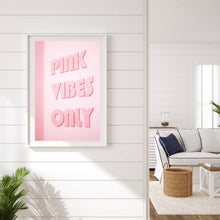 Load image into Gallery viewer, Pink Vibes Only | Art Print
