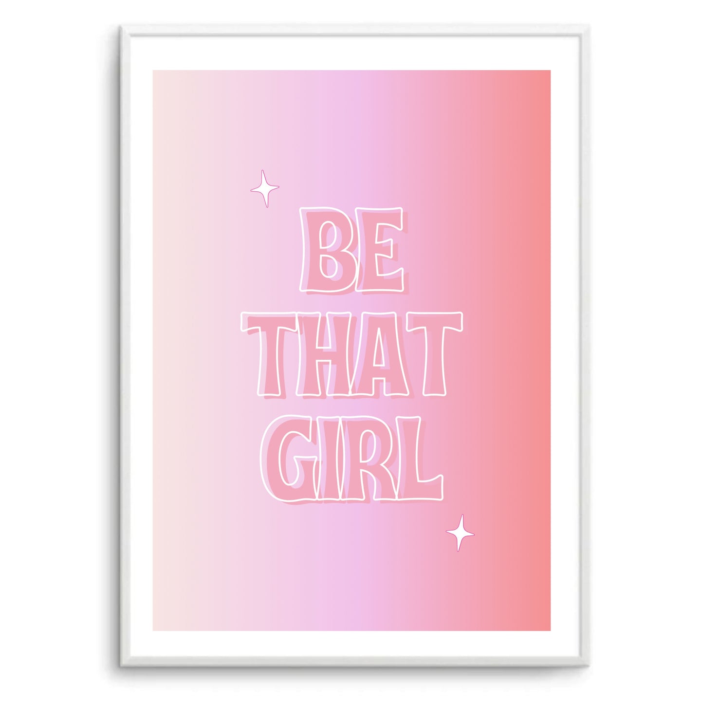 Be That Girl | Art Print