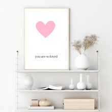 Load image into Gallery viewer, You Are So Loved | Art Print
