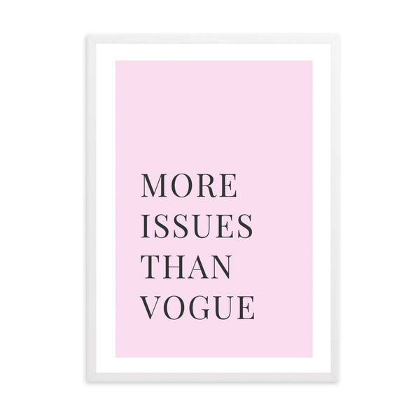 More Issues Than Vogue Pink | Framed Print