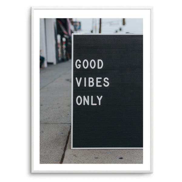 Good Vibes Only Black & White | Art Print