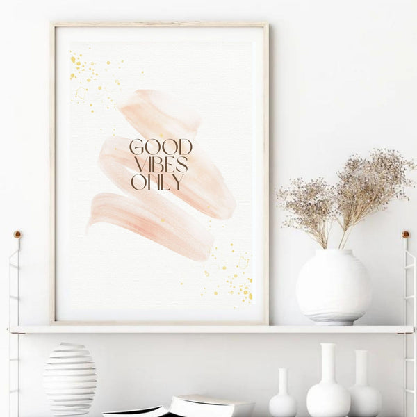Good Vibes Only