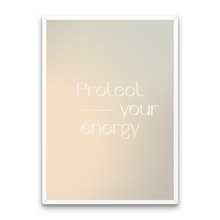 Load image into Gallery viewer, Protect Your Energy Affirmation
