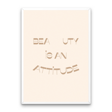 Load image into Gallery viewer, Beauty Is An Attitude Affirmation
