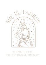 Load image into Gallery viewer, She is Taurus
