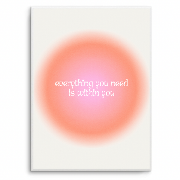 Everything You Need Is Within You Aura