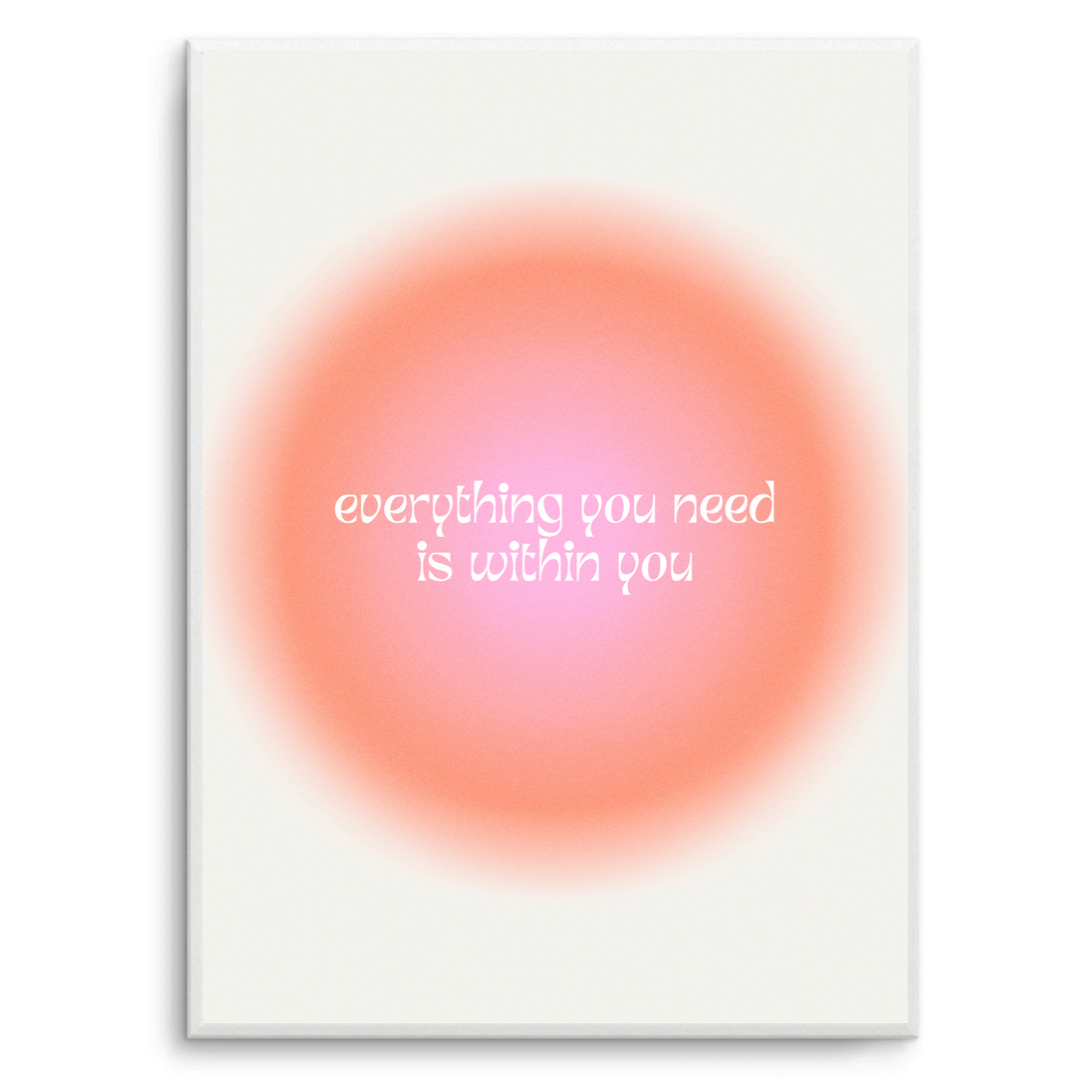 Everything You Need Is Within You Aura