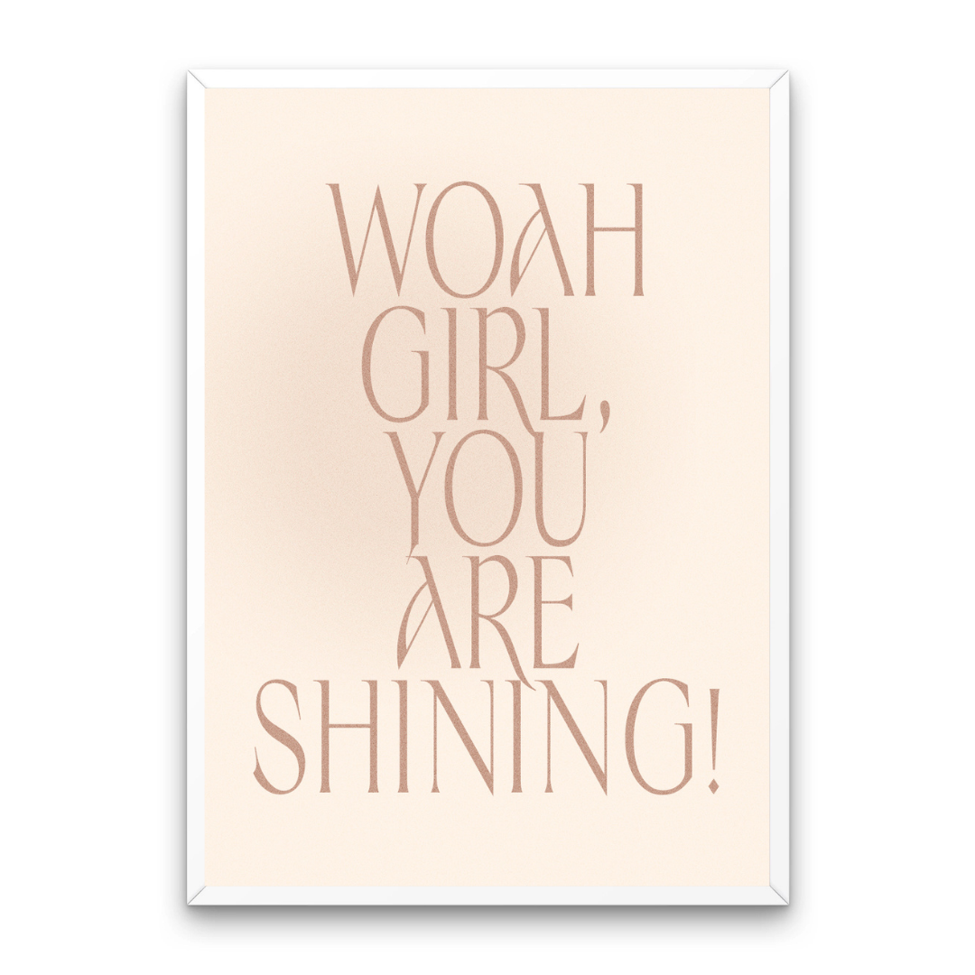 Woah Girl You Are Shining Affirmation