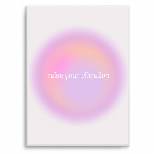 Raise Your Vibration Aura