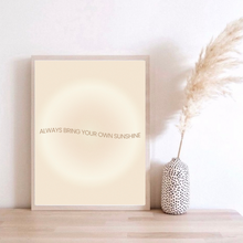 Load image into Gallery viewer, Always Bring Your Own Sunshine Affirmation
